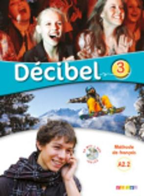 9782278083374 - Décibel 3 niveau A2.2 livre élève (+ cd mp3 + dvd)