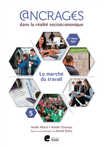 9782808112680 - Ancrages 5e TQ/P Cahier 5 - Marché du travail