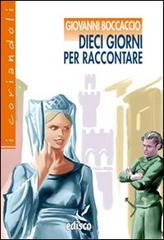 9788844117849 - Dieci giorni per raccontare. Novelle dal Decameron