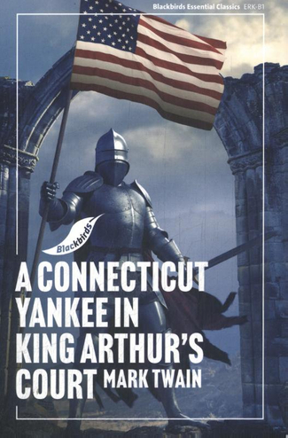 9789001056216 - A Connecticut Yankee at King Arthur's Court (Blackbirds Essential Classics 2024)