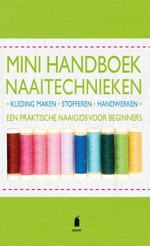 9789023013266 - Mini-handboek naaitechnieken kleding maken - stofferen - handwerken: een praktische