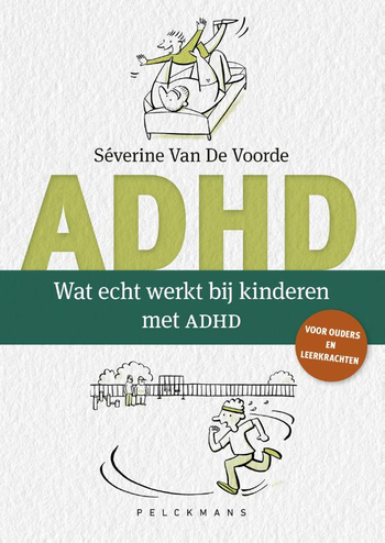 9789028958005 - ADHD - Wat echt werkt bij kinderen met ADHD