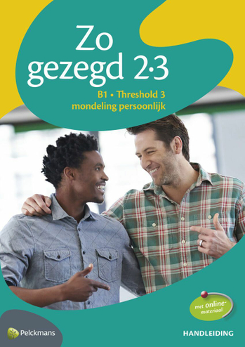 9789028984516 - Zo gezegd 2.3 Threshold mondeling/schriftelijk handleiding incl audio-cd, dvd en didactische materialenkoffer