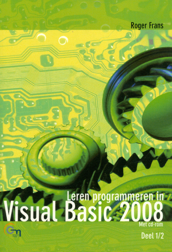 9789035612303 - Leren programmeren in visual basic 2008 deel 1/2 + cd-rom