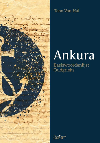 9789044130928 - Ankura. Basiswoordenlijst Oudgrieks