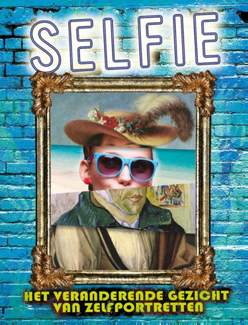 9789047709183 - Selfie. Het veranderende gezicht van zelfportretten