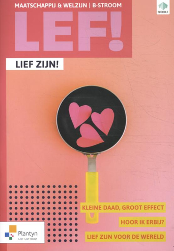 9789049700775 - LEF! B-Stroom Lief zijn! (incl. Scoodle) (ed. 1 - 2020)