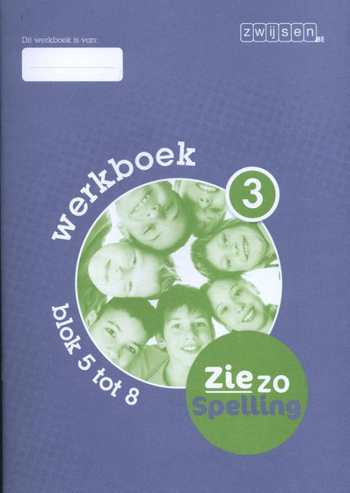 9789055356669 - Zie zo Spelling werkboek 3 blok 5 en 8