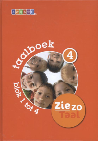 9789055356706 - Zie zo Taal taalboek 4 blok 1 tot 4