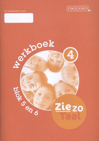 9789055356744 - Zie zo Taal werkboek 4 blok 5 en 6