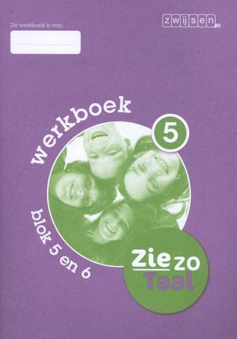 9789055356874 - Zie zo Taal werkboek 5 blok 5 en 6