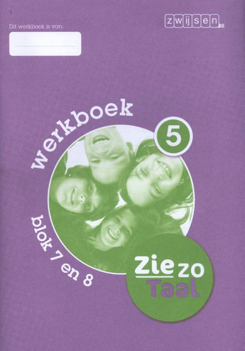 9789055356881 - Zie zo Taal werkboek 5 blok 7 en 8