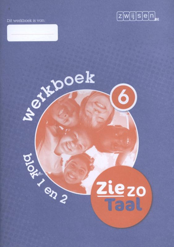 9789055357390 - Zie zo Taal werkboek 6 blok 1 en 2