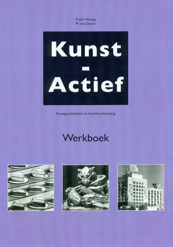 9789074119450 - Kunst-aktief werkboek (kunstgeschiedenis en kunstbeschouw)