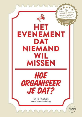 9789082331219 - Het evenement dat niemand wil missen - Hoe organiseer je dat?