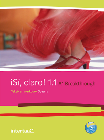 9789460301445 - Sí, claro! 1.1 - A1 - Breakthrough tekst- en werkboek + online-mp3's