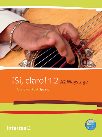 9789460301469 - Sí, claro! 1.2 - A2 - Waystage tekst- en werkboek + online-mp3's