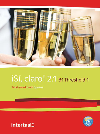 9789460301483 - Sí, claro! 2.1 - B1 - Threshold 1 tekst- en werkboek + online-mp3's