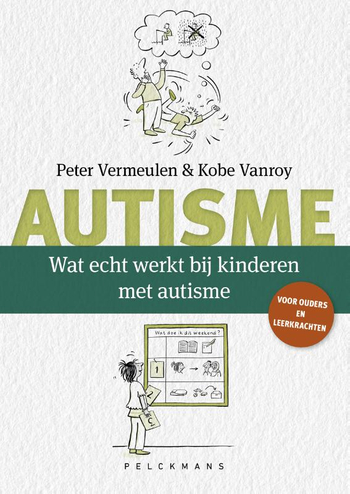 9789464011531 - Autisme - Wat echt werkt bij kinderen met autisme