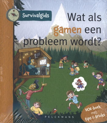 9789464015317 - Survivalgids - Wat als gamen een probleem wordt?