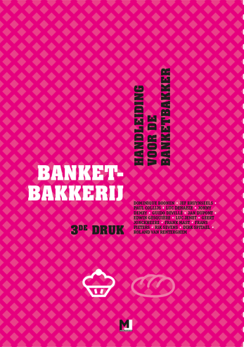 9789492470140 - Banketbakkerij - Handleiding voor de banketbakker